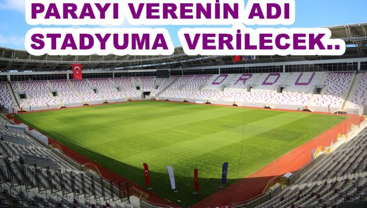 YENİ ORDU STADYUMU SPONSOR İSİM ŞARTNAMESİ HAZIRLANDI..