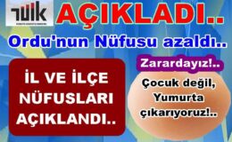 ORDU’NUN NÜFUSU İKİ YILDA 2 BİN KİŞİ AZALDI..