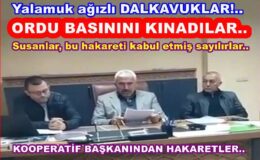 ORDU’DA GAZETECİLERE HAKARET DOLU SÖZLER..