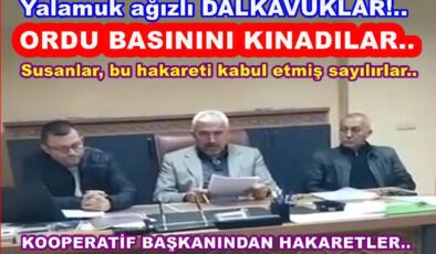 ORDU’DA GAZETECİLERE HAKARET DOLU SÖZLER..