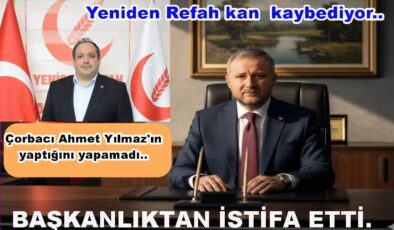 YENİDEN REFAH PARTİSİ İLÇE BAŞKANI İSTİFA ETTİ..
