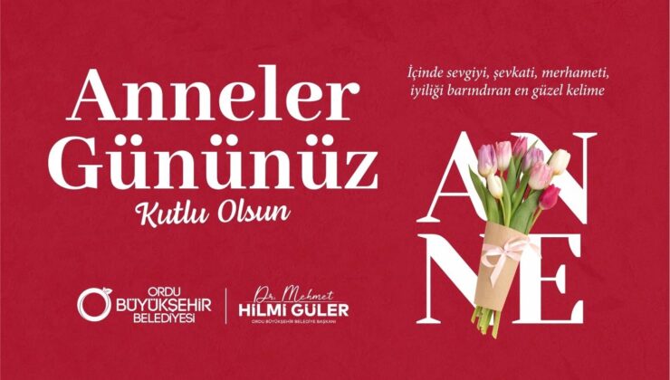 “ANNELER GÜNÜ”  KUTLAMA  MESAJI YAYINLADI..