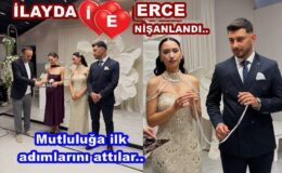 İLAYDA BAŞ İLE ERCE GÜNGÖR  NİŞANLANDI..