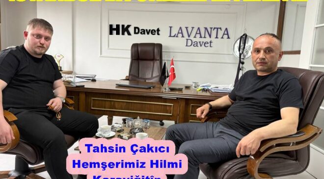 ORDU’LU İŞ ADAMINA TAHSİN ÇAKICI’DAN ZİYARET..