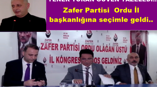 ZAFER PARTİSİ İL BAŞKANI YENER TURAN GÜVEN TAZELEDİ..