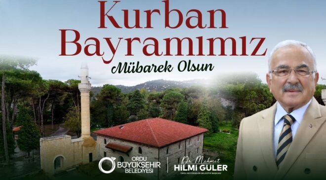 BAŞKAN GÜLER’DEN  KURBAN BAYRAMI KUTLAMA MESAJI..