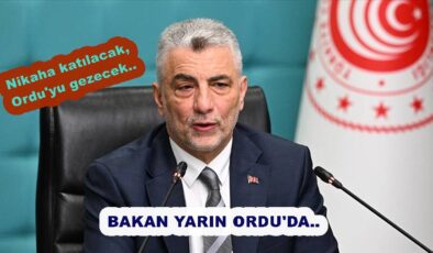 TİCARET BAKANI ÖMER BOLAT YARIN ORDU’DA..