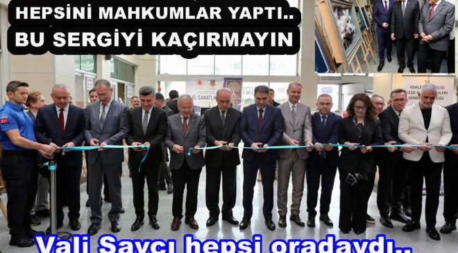 HÜKÜMLÜLERİN EL SANATLARI SERGİSİ TÖRENLE AÇILDI..