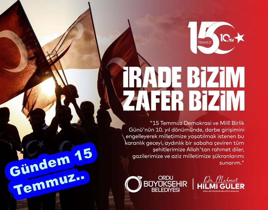 BAŞKAN GÜLER, 15 TEMMUZ MESAJI YAYINLADI..