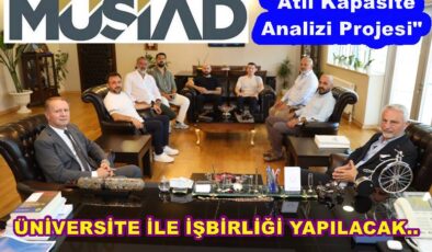 MÜSİAD’DAN ORDU İÇİN “ATIL KAPASİTE PROJESİ”