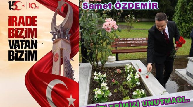 AK PARTİ İL BAŞKANI SAMET ÖZDEMİR ŞEHİTLERİ UNUTMADI..
