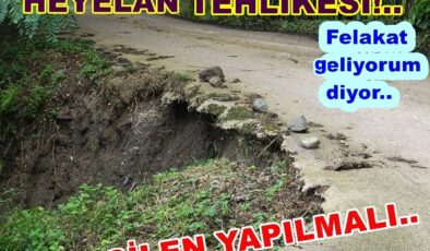 SARAY-HACIHASANLI YOLUNDA HEYELAN TEHLİKESİ..