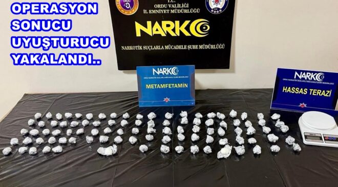 ORDU’DA KİLO İŞİ UYUŞTURUCU  YAKALANDI..