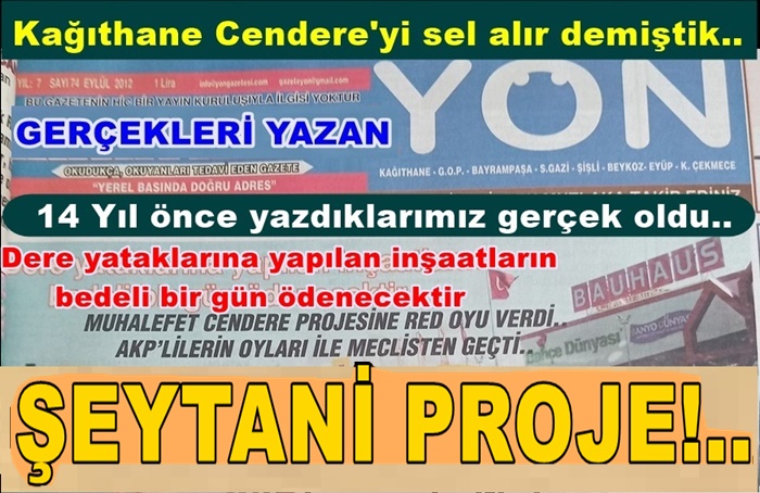 KAĞITHANE’DE YAŞANAN SEL FELAKATİNİ 14 YIL ÖNCE UYARMIŞTIK..