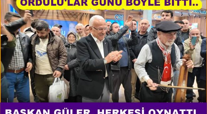 ORDULU’LAR GÜNÜNDE HİLMİ GÜLER’E BÜYÜK SEVGİ..