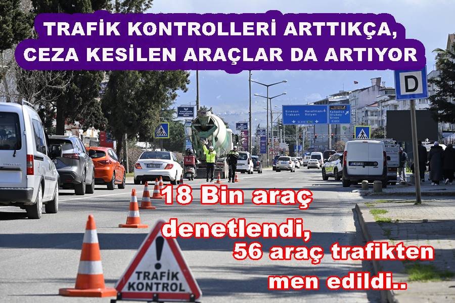 BİR HAFTADA 3.731 ARACA CEZA KESİLDİ..
